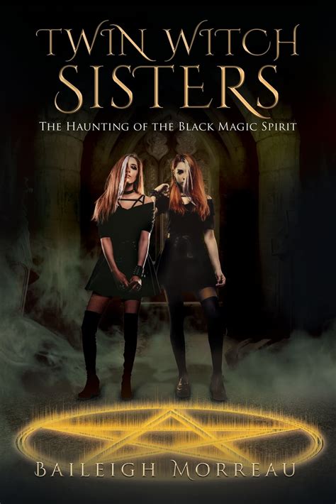 The Witchy Sisters: A Legacy of Spells and Wisdom
